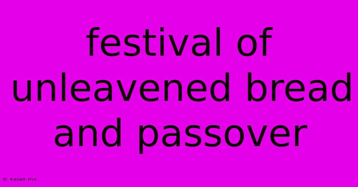 Festival Of Unleavened Bread And Passover