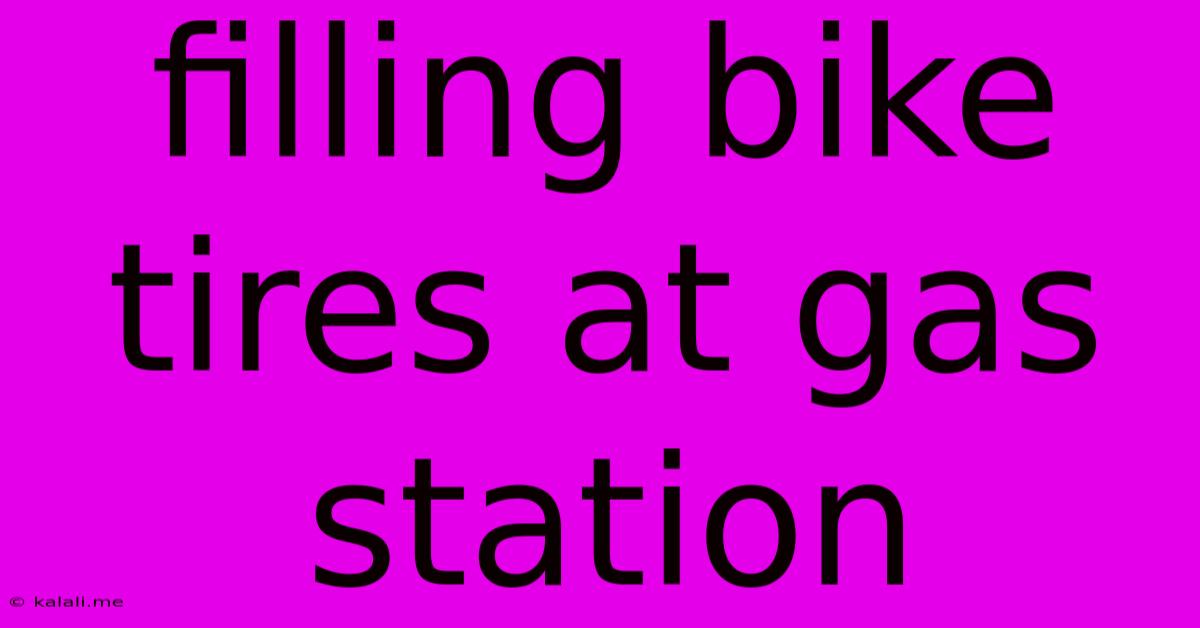 Filling Bike Tires At Gas Station