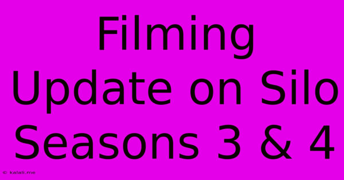 Filming Update On Silo Seasons 3 & 4