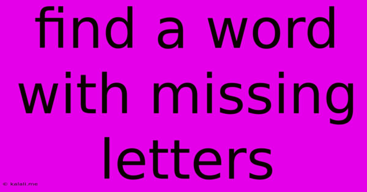 Find A Word With Missing Letters
