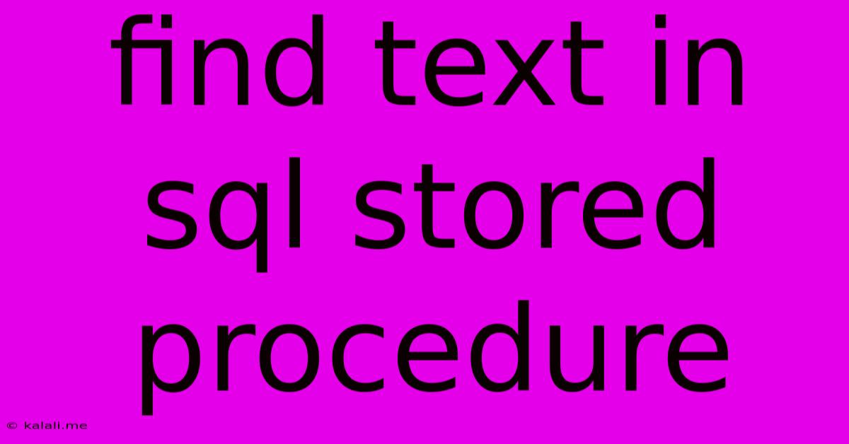 Find Text In Sql Stored Procedure