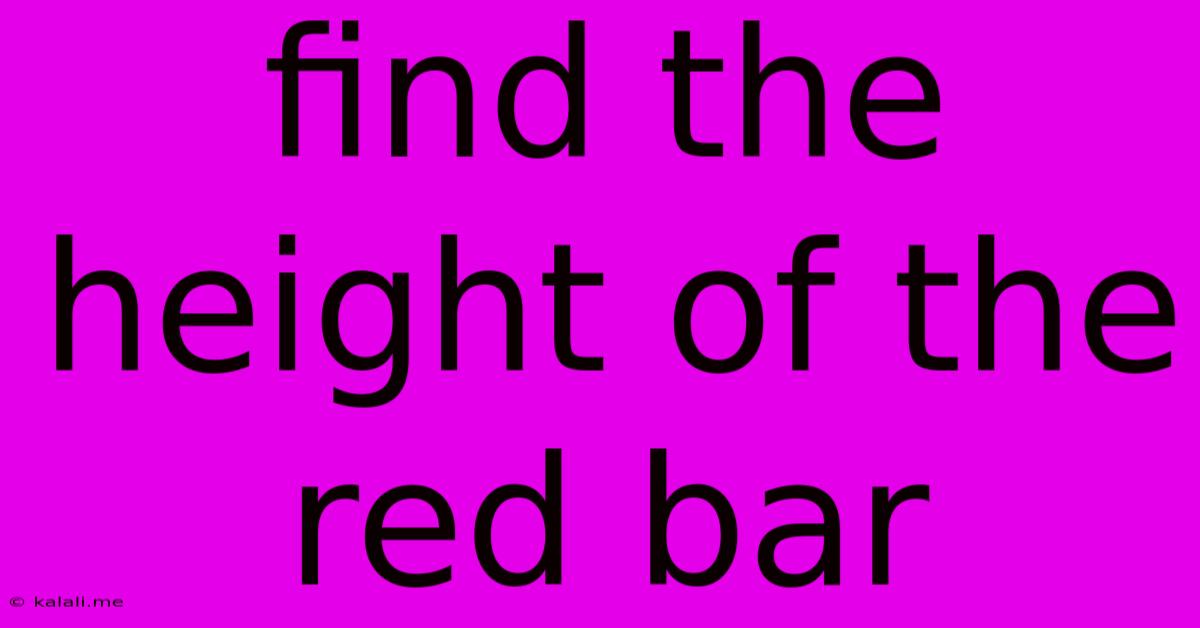 Find The Height Of The Red Bar