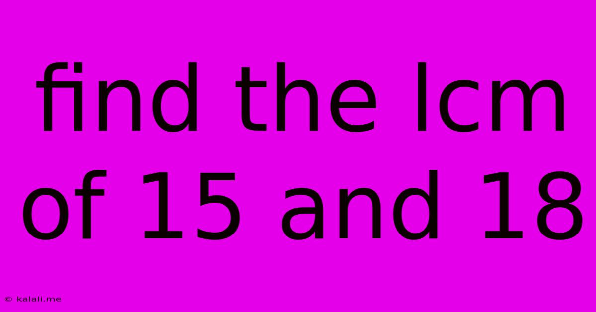 Find The Lcm Of 15 And 18
