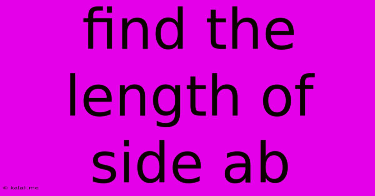 Find The Length Of Side Ab