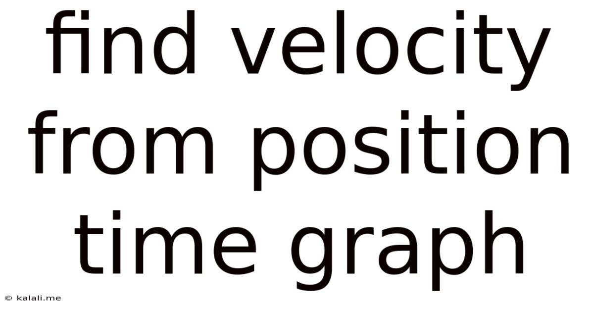 Find Velocity From Position Time Graph