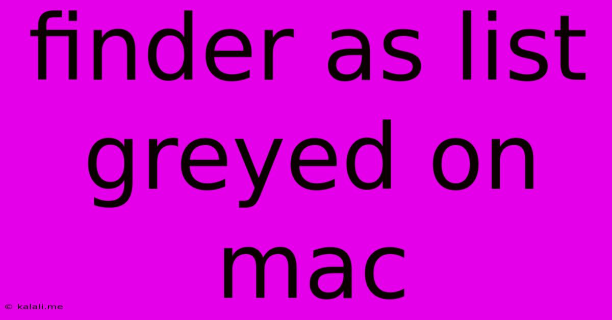 Finder As List Greyed On Mac
