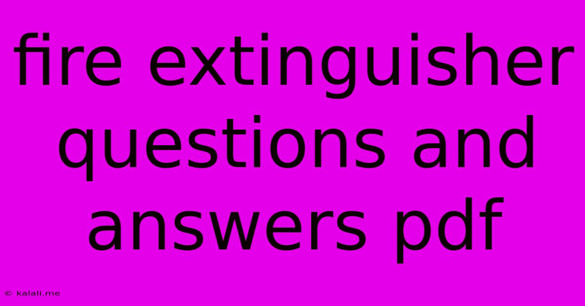 Fire Extinguisher Questions And Answers Pdf