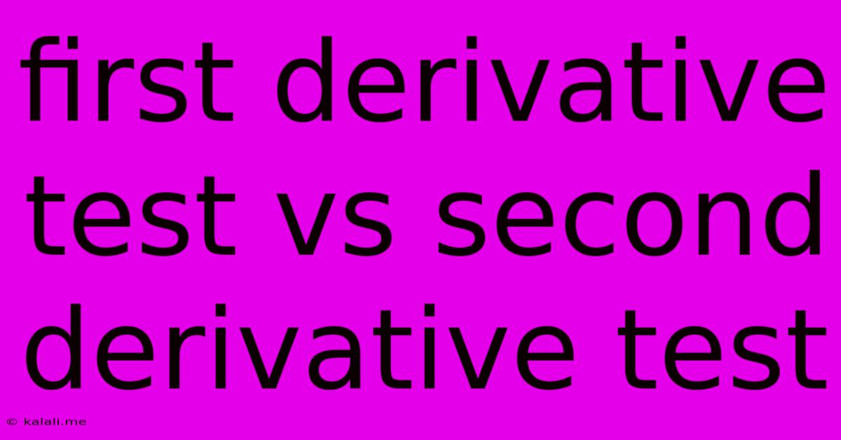 First Derivative Test Vs Second Derivative Test