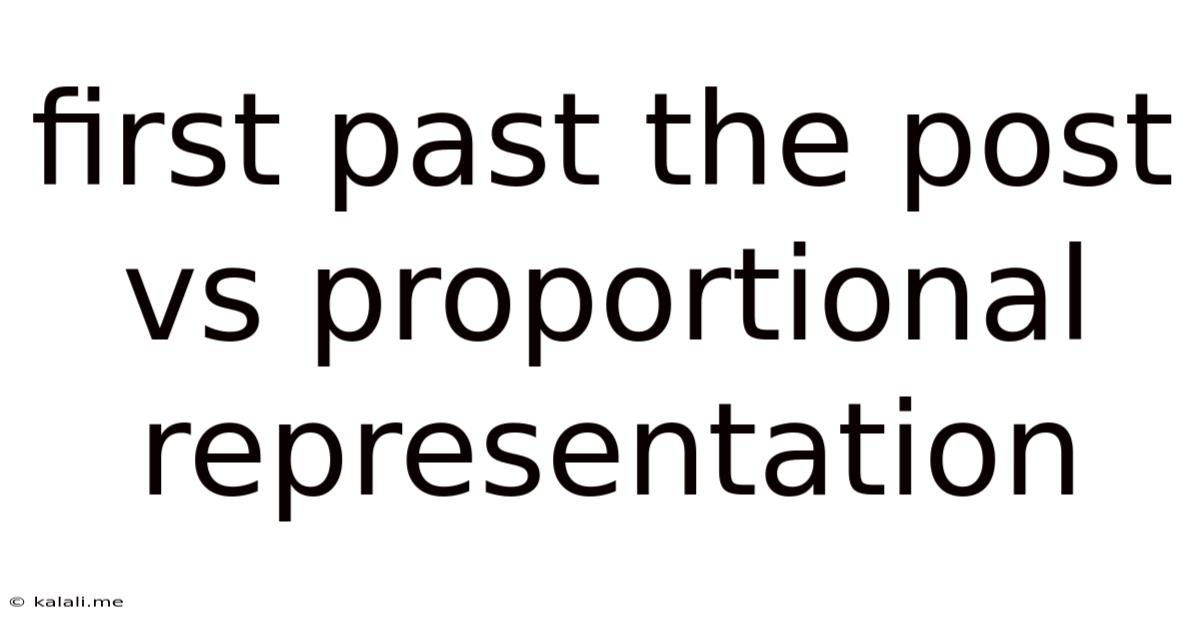 First Past The Post Vs Proportional Representation