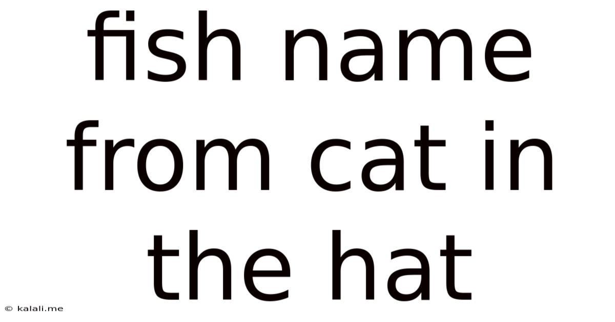 Fish Name From Cat In The Hat