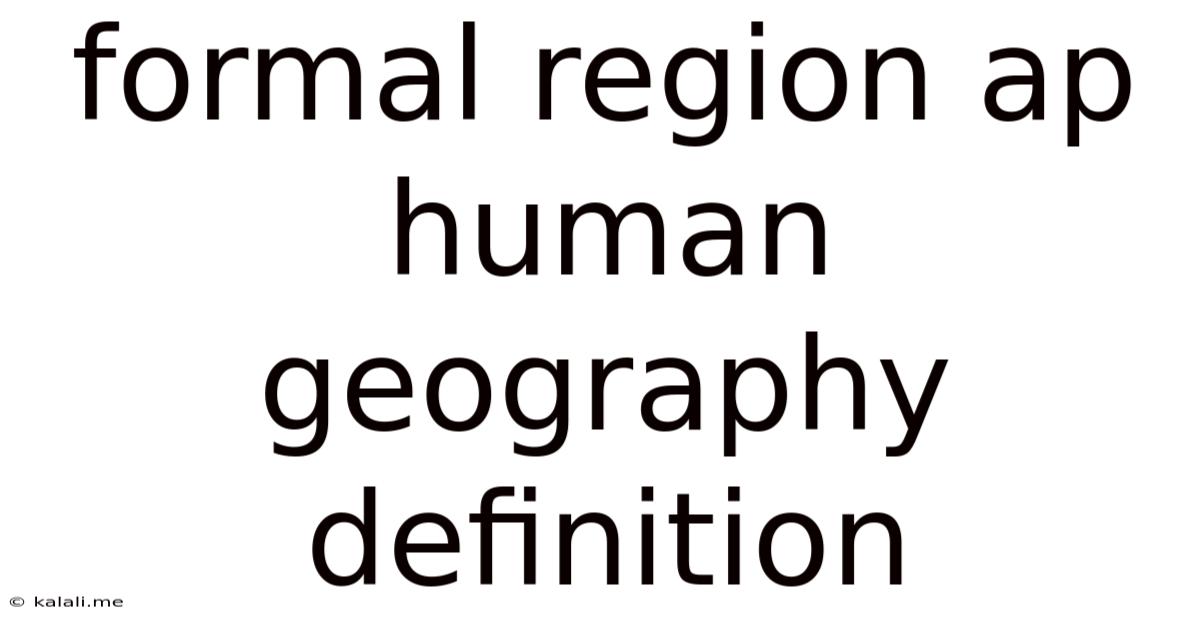 Formal Region Ap Human Geography Definition