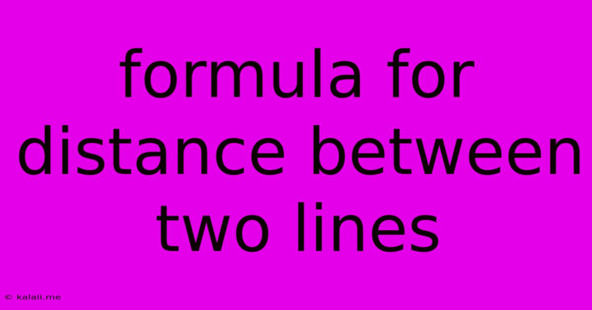 Formula For Distance Between Two Lines