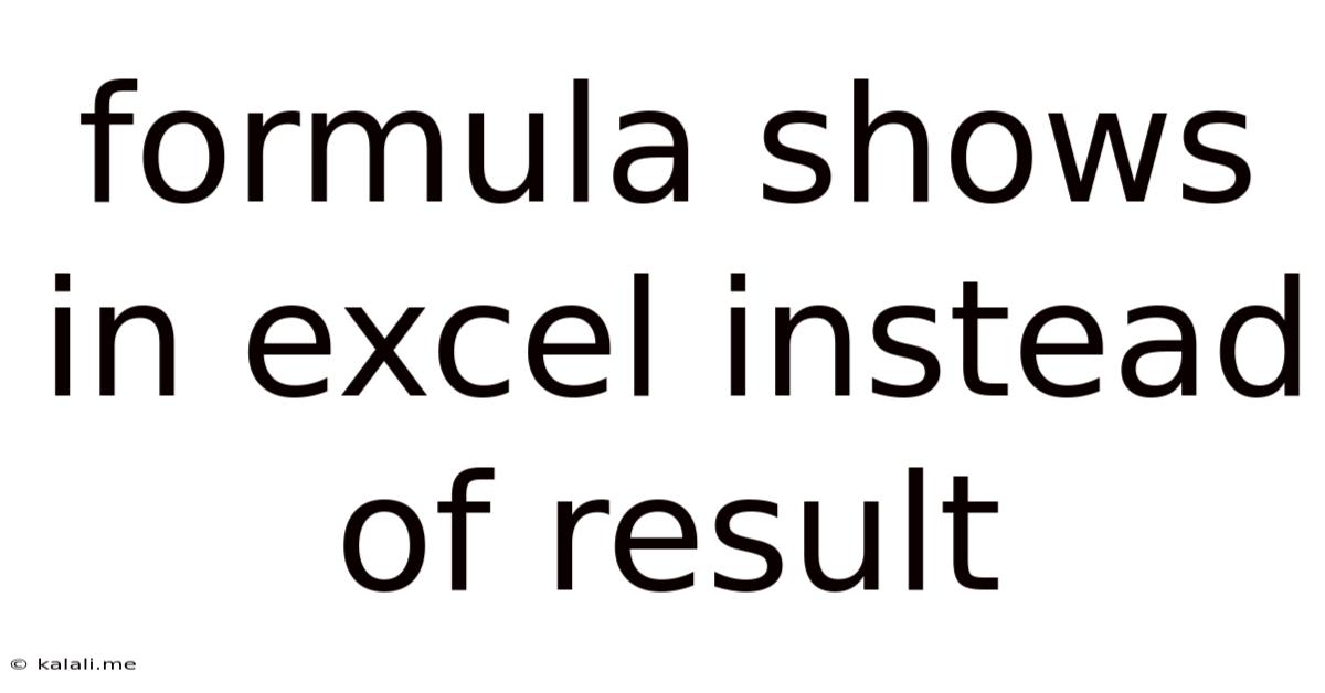 Formula Shows In Excel Instead Of Result