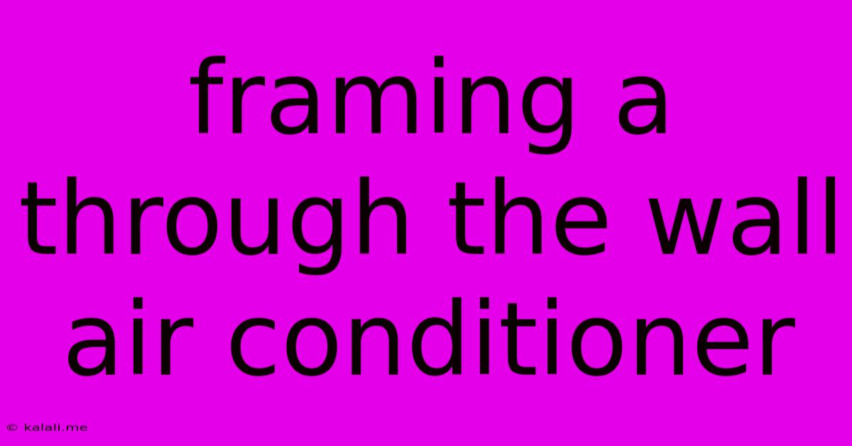 Framing A Through The Wall Air Conditioner