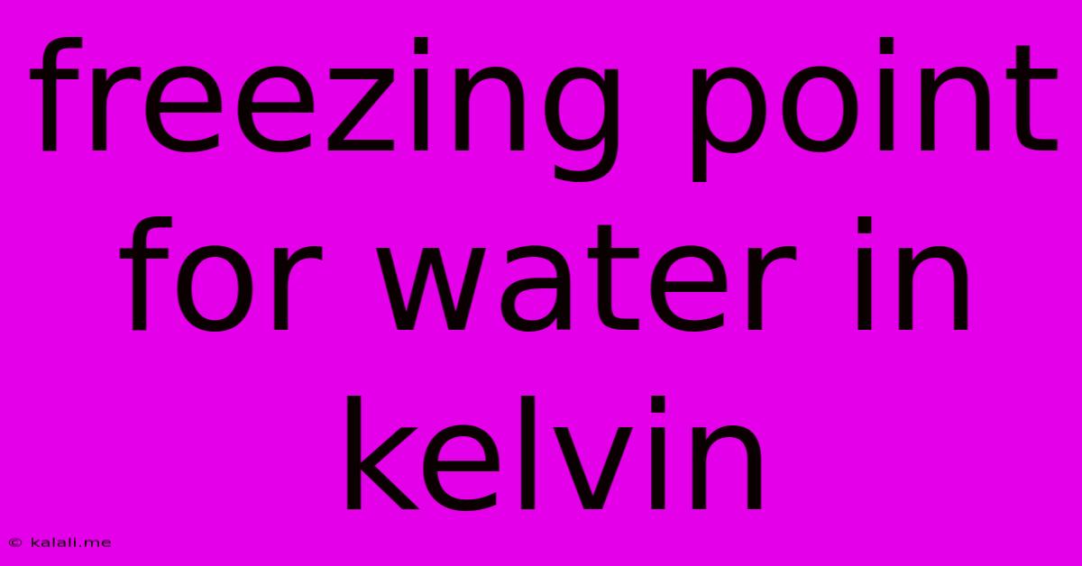 Freezing Point For Water In Kelvin