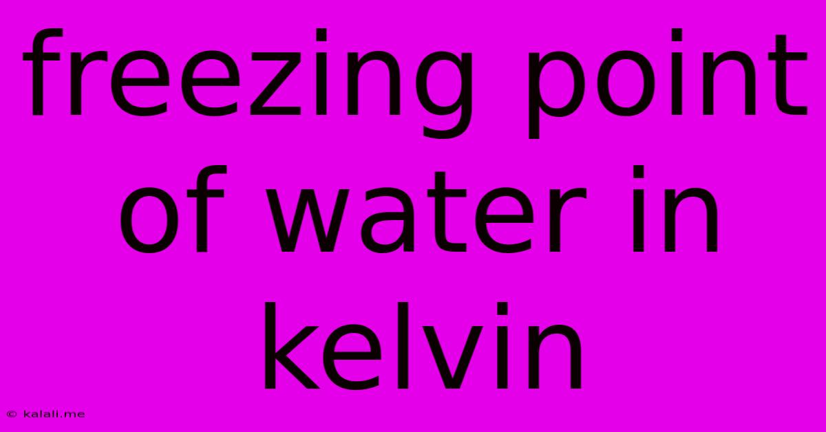 Freezing Point Of Water In Kelvin