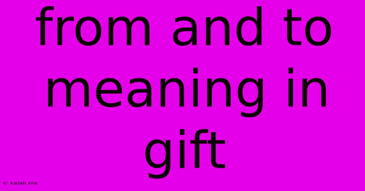 From And To Meaning In Gift