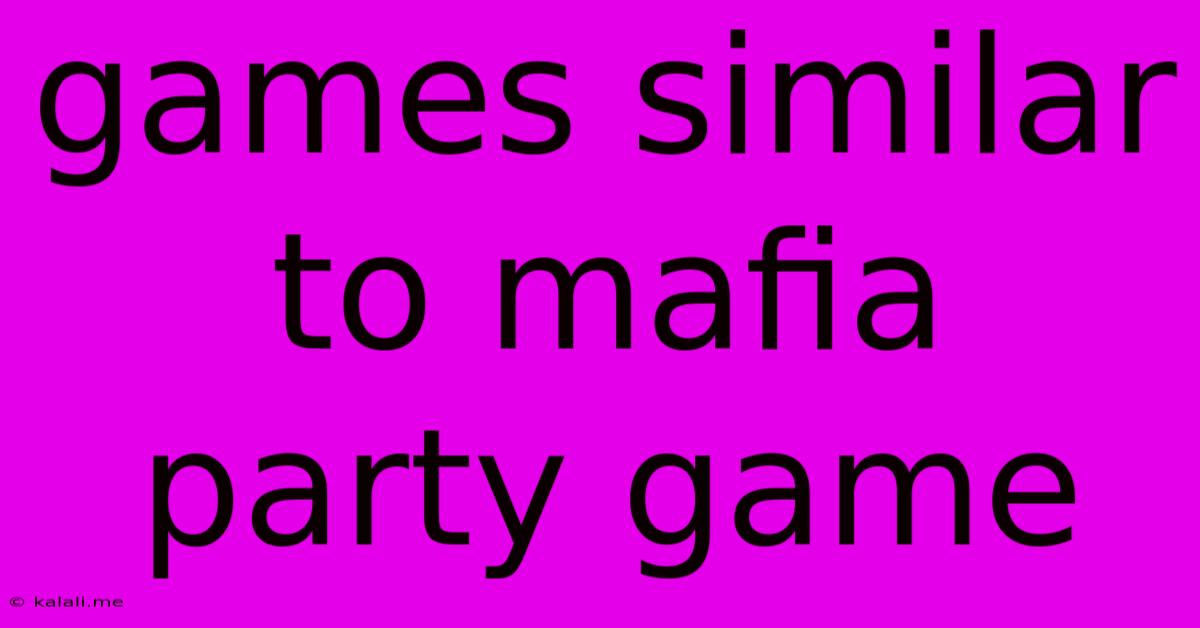 Games Similar To Mafia Party Game