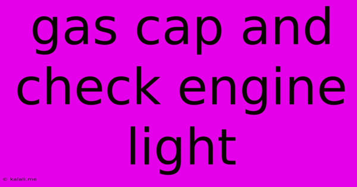 Gas Cap And Check Engine Light