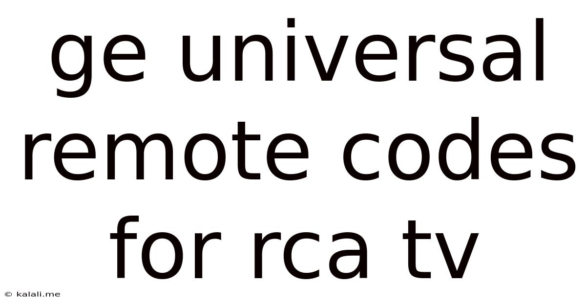 Ge Universal Remote Codes For Rca Tv