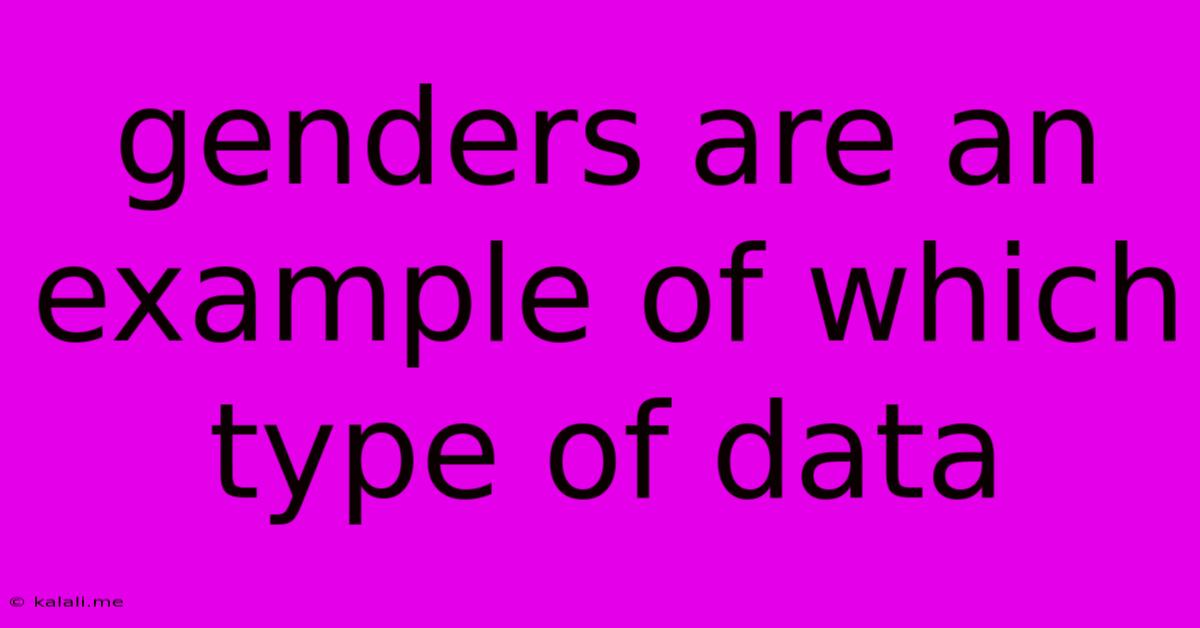 Genders Are An Example Of Which Type Of Data