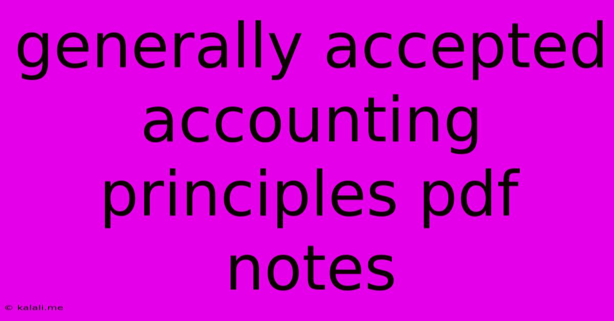 Generally Accepted Accounting Principles Pdf Notes