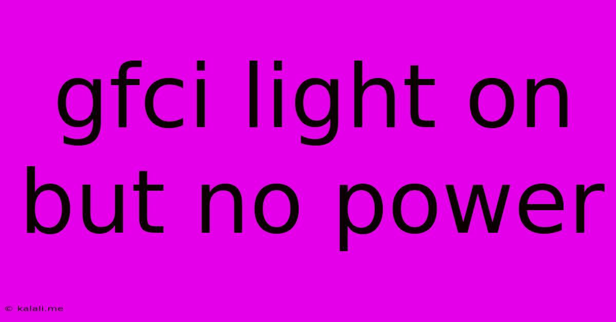 Gfci Light On But No Power