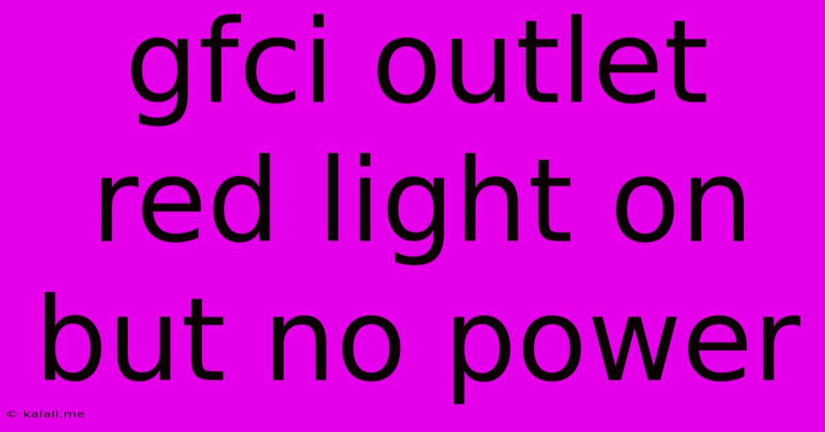 Gfci Outlet Red Light On But No Power
