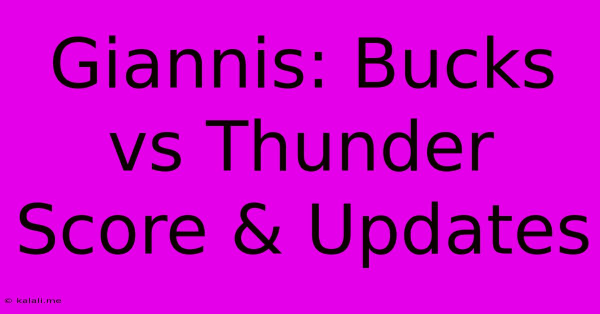 Giannis: Bucks Vs Thunder Score & Updates