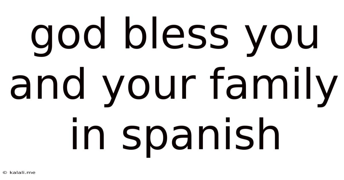 God Bless You And Your Family In Spanish