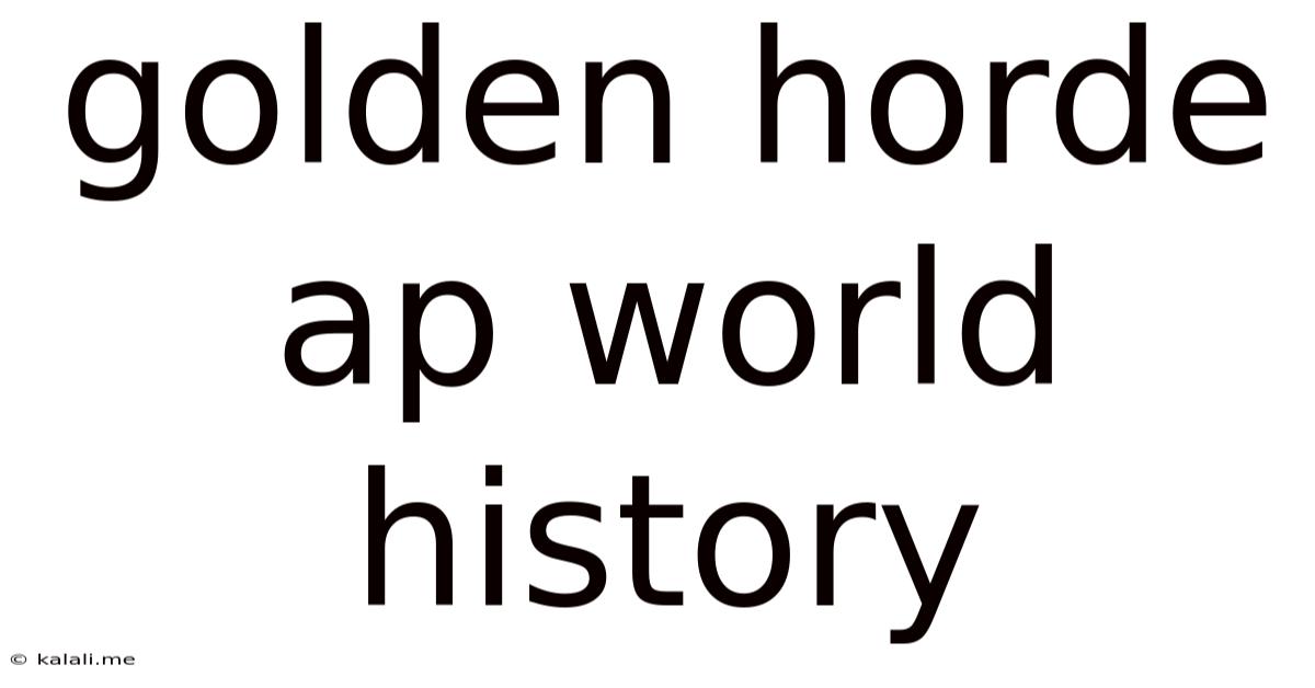 Golden Horde Ap World History
