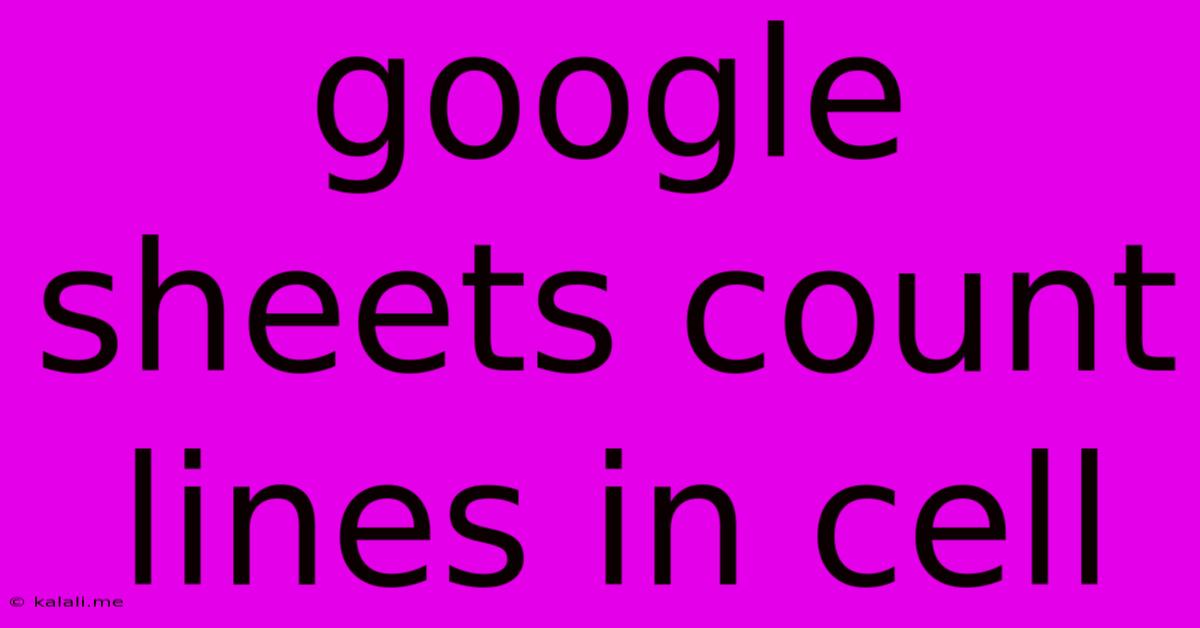 Google Sheets Count Lines In Cell