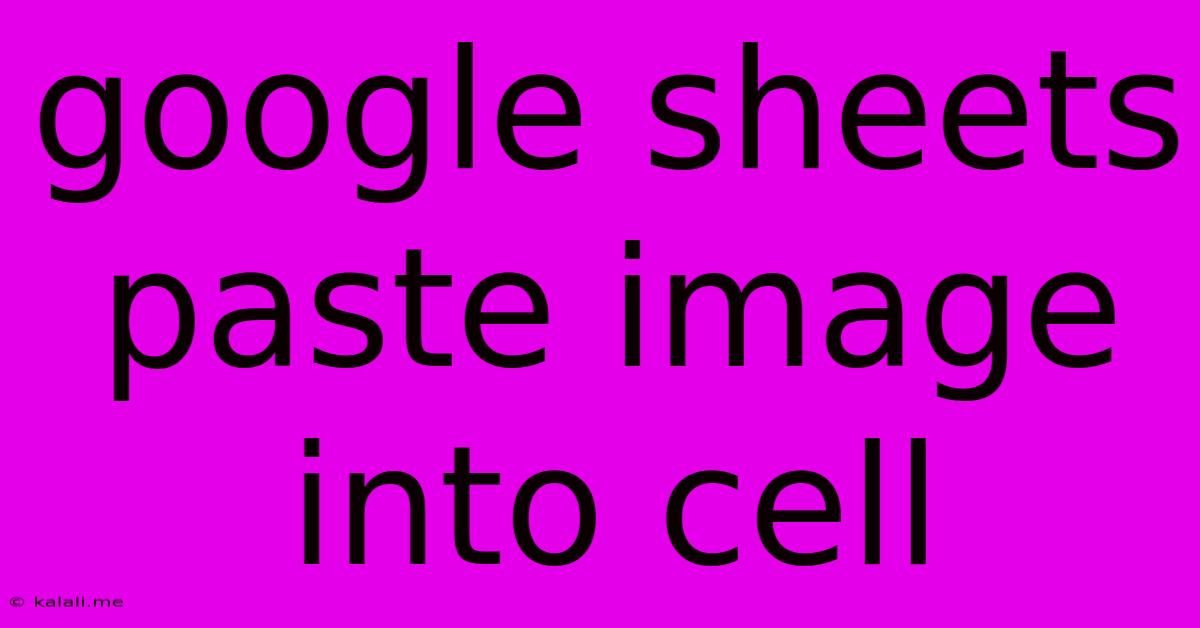 Google Sheets Paste Image Into Cell