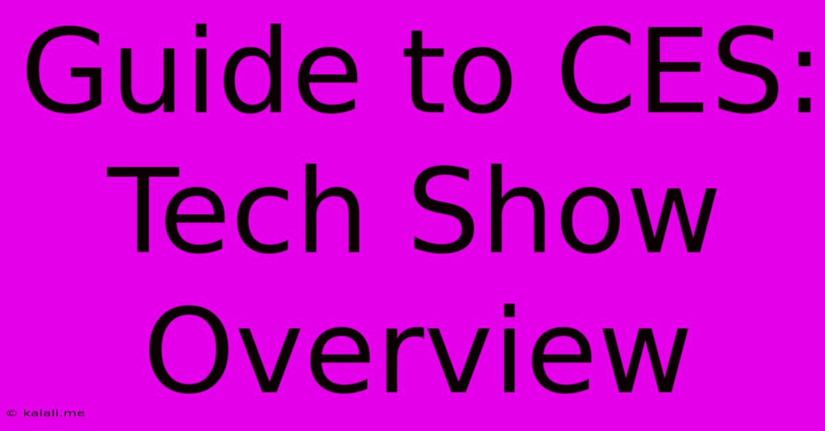 Guide To CES: Tech Show Overview