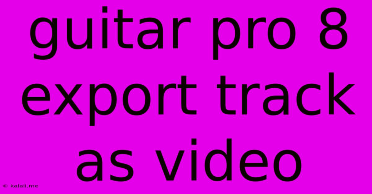 Guitar Pro 8 Export Track As Video