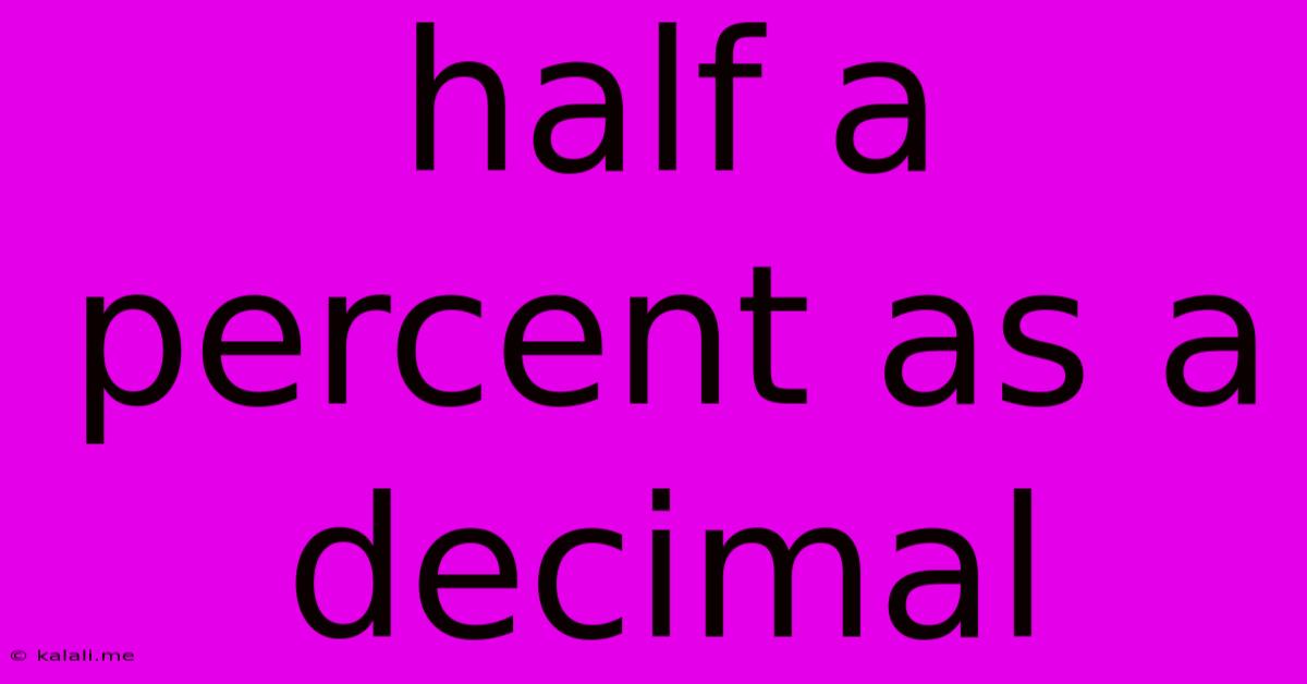 Half A Percent As A Decimal