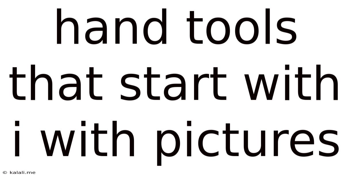 Hand Tools That Start With I With Pictures