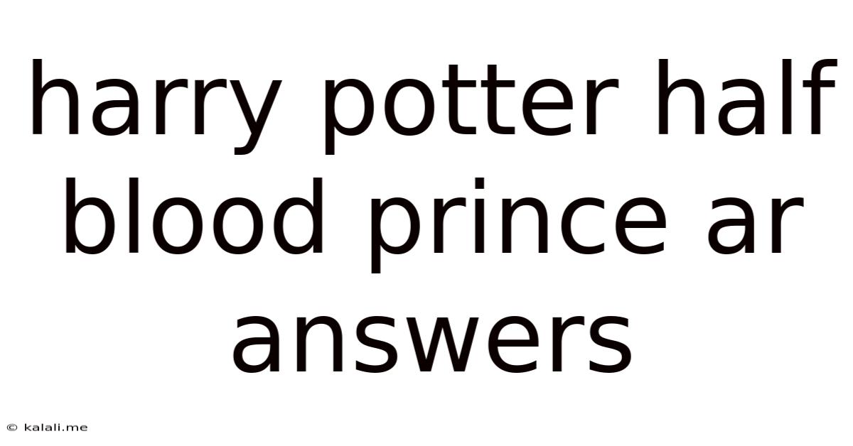 Harry Potter Half Blood Prince Ar Answers