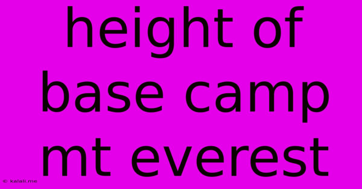 Height Of Base Camp Mt Everest