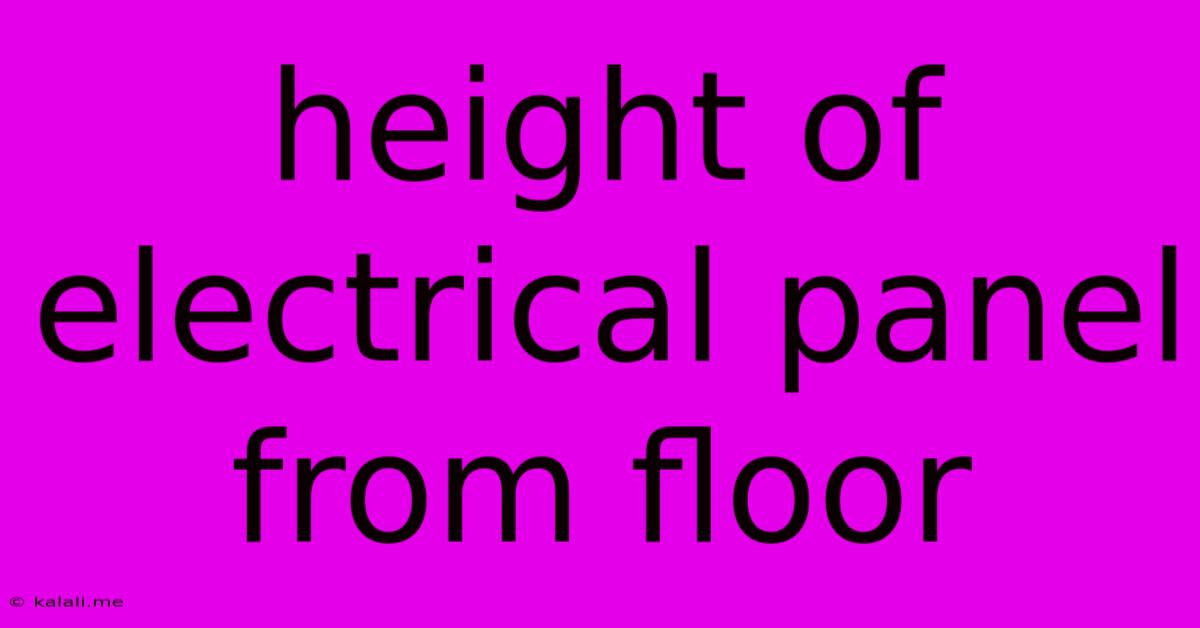 Height Of Electrical Panel From Floor
