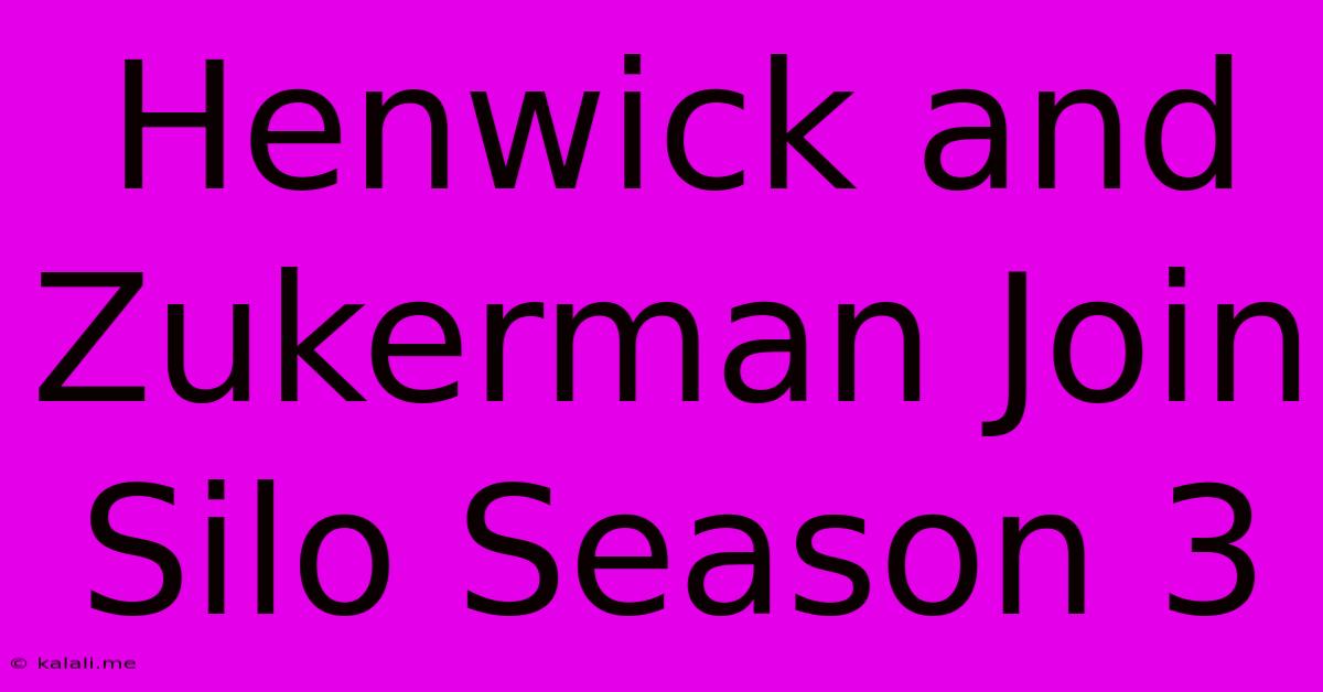 Henwick And Zukerman Join Silo Season 3