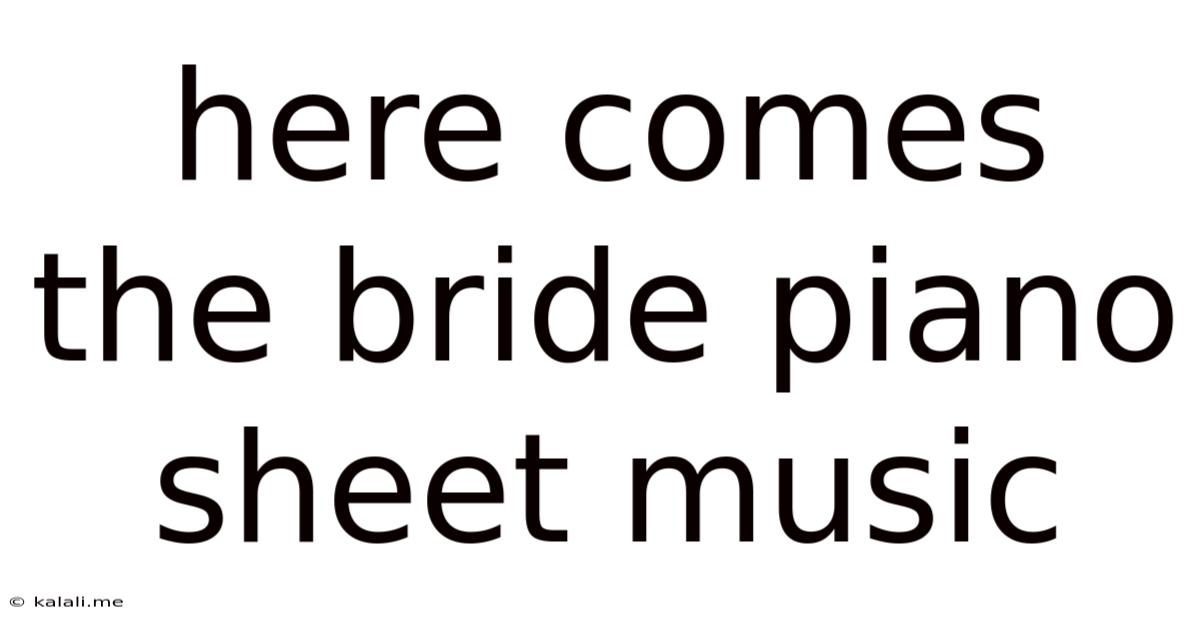 Here Comes The Bride Piano Sheet Music