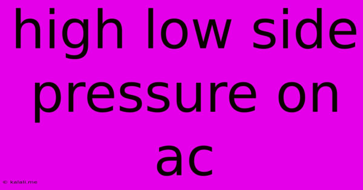 High Low Side Pressure On Ac