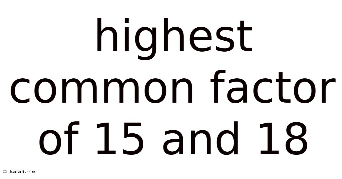 Highest Common Factor Of 15 And 18