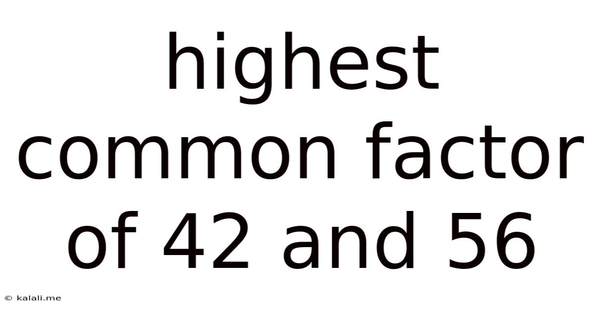 Highest Common Factor Of 42 And 56