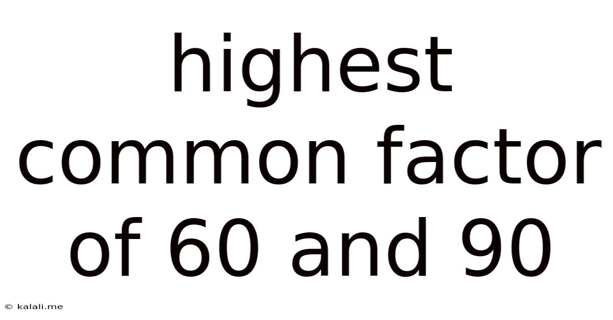 Highest Common Factor Of 60 And 90