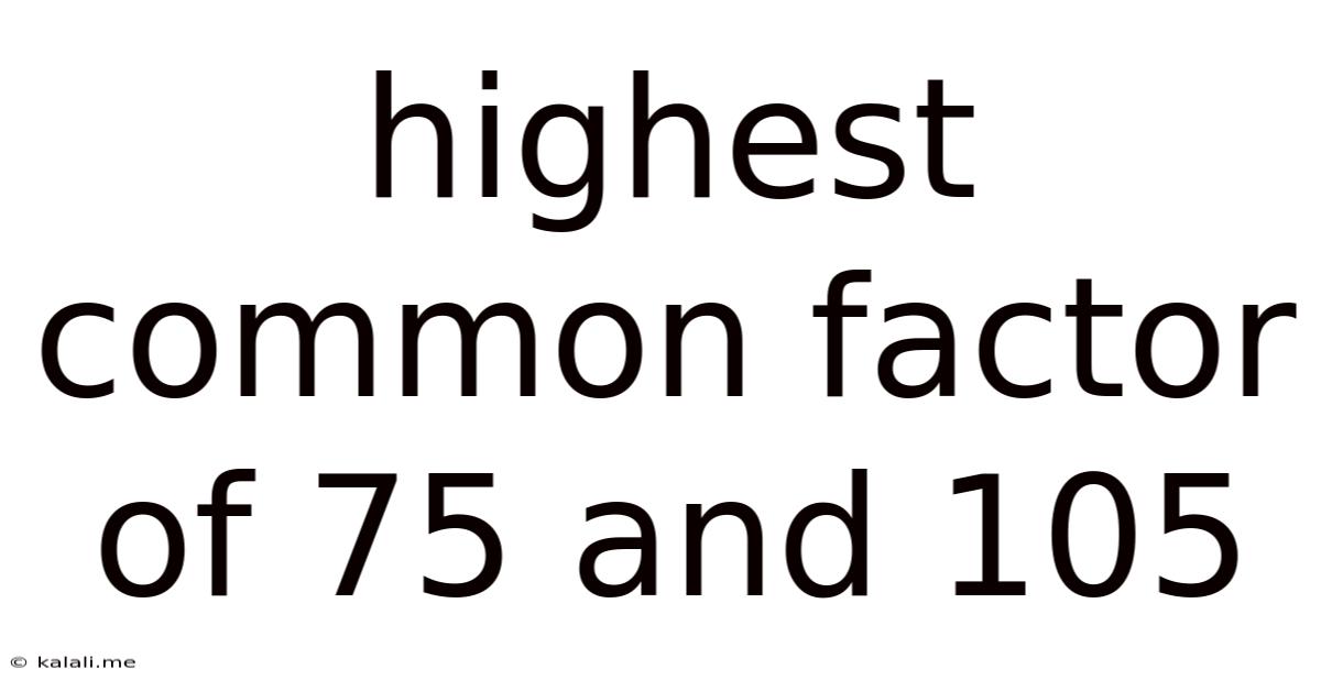 Highest Common Factor Of 75 And 105