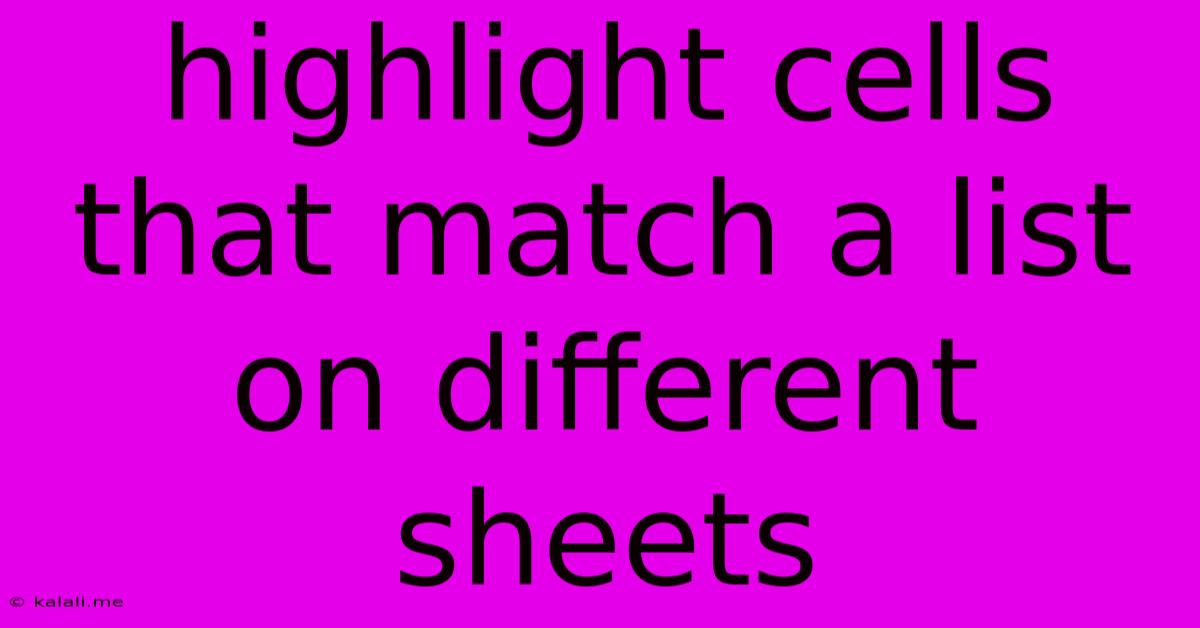 Highlight Cells That Match A List On Different Sheets
