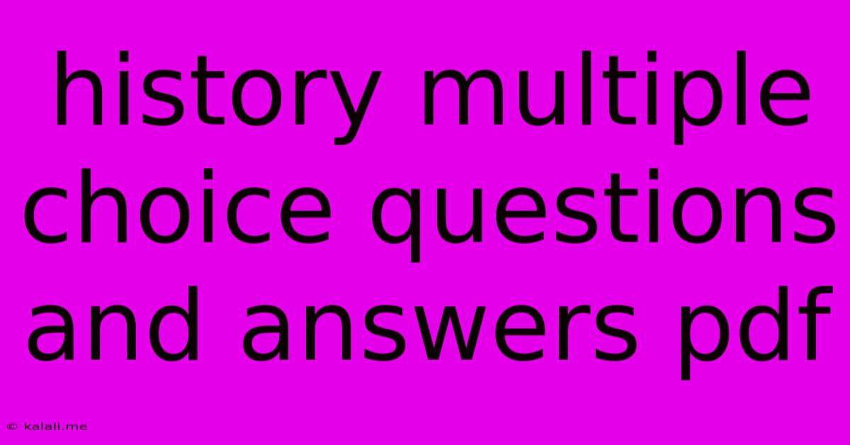 History Multiple Choice Questions And Answers Pdf