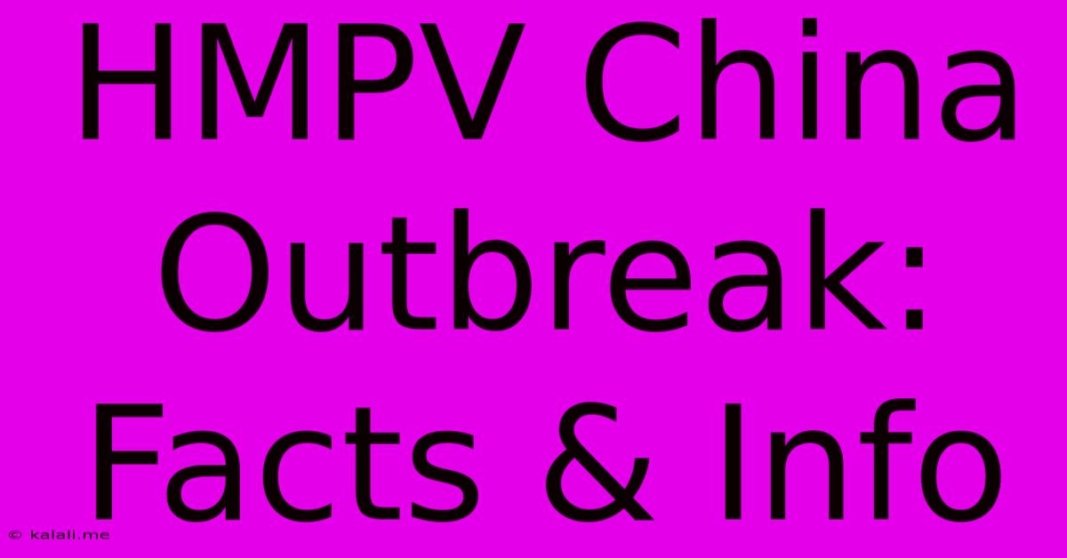 HMPV China Outbreak: Facts & Info